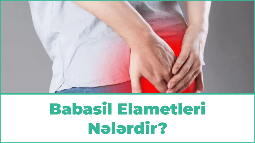 Babasil Elametleri Nələrdir?